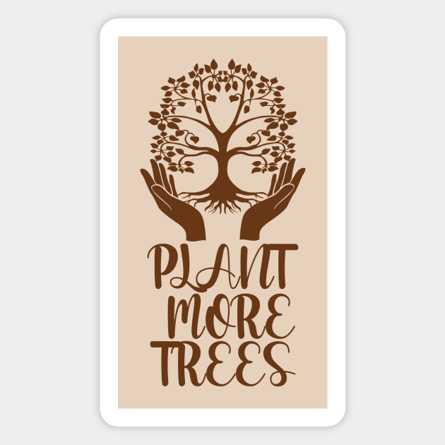 Plant More Trees Magnet by Crisp Decisions